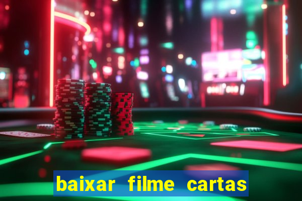 baixar filme cartas para deus dublado